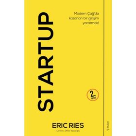 Startup-Modern Çağ'da Kazanan Bir Girişim Yaratmak! - Eric Ries
