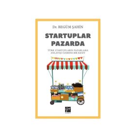 Startuplar Pazarda - Begüm Şahin
