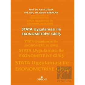 STATA UYGULAMASI ILE EKONOMETRIYE GIRI - ADEM BABACAN;AZIZ KUTLAR