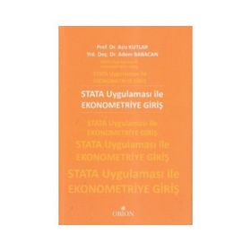 STATA UYGULAMASI ILE EKONOMETRIYE GIRI - ADEM BABACAN;AZIZ KUTLAR