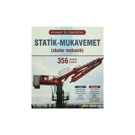 Statik - Mukavemet Skaler Mekanik 356 Çözümlü Problem - Mehmet Hakkı Omurtag
