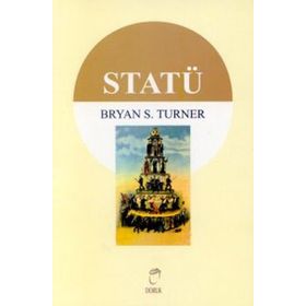 STATÜ - BRYAN S. TURNER