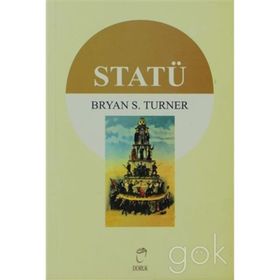 STATÜ - BRYAN S. TURNER