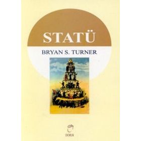 STATÜ - BRYAN S. TURNER