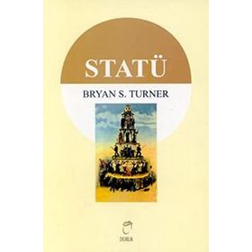 STATÜ - BRYAN S. TURNER