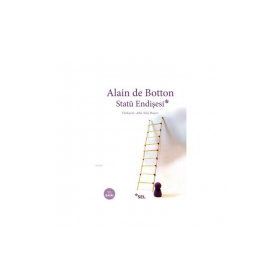 STATÜ ENDİŞESİ - ALAIN DE BOTTON