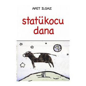 Statükocu Dana - Afet Ilgaz