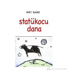 Statükocu Dana - Afet Ilgaz