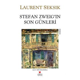 STEFAN ZWEIG'IN SON GÜNLERİ - LAURENT SEKSIK
