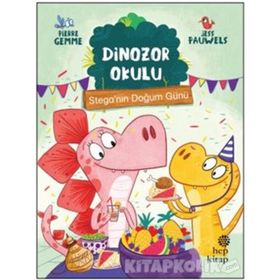 Stega'nın Doğum Günü - Dinozor Okulu Pierre Gemme