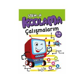 STEM-A 5-6 Yaş Kodlama Çalışmalarım - Kukla Yayınları