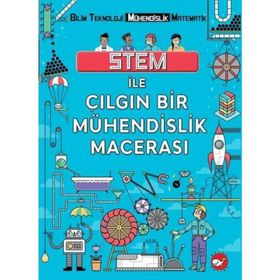 Stem ile Çılgın Bir Mühendislik Macerası - Kolektif
