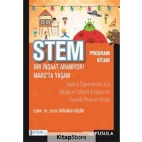 STEM Program Kitabı Bir İnşaat Aranıyor! - Mars’ta Yaşam - Zerrin Doğanca Küçük