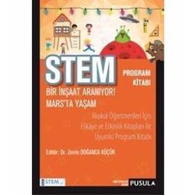 STEM Program Kitabı Bir İnşaat Aranıyor! - Mars’ta Yaşam - Zerrin Doğanca Küçük