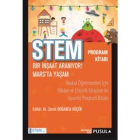 STEM Program Kitabı Bir İnşaat Aranıyor! - Mars’ta Yaşam - Zerrin Doğanca Küçük