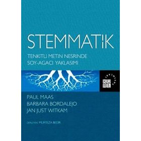 STEMMATIK TENKITLI METIN NESRINDE SOY-AĞACI YAKLAŞIMI - PAUL MAAS;BARBARA BORDALEJO;JAN JUST WITKAM