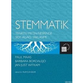STEMMATIK TENKITLI METIN NESRINDE SOY-AĞACI YAKLAŞIMI - PAUL MAAS;BARBARA BORDALEJO;JAN JUST WITKAM