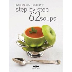 STEP BY STEP 62 SOUPS - BURAK AZIZ SÜRÜK;CENGIZ ÇAKIT
