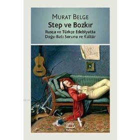 Step Ve Bozkır - Murat Belge