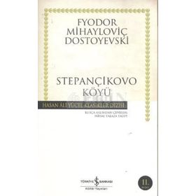 STEPANÇİKOVO KÖYÜ (CILTLI) - FYODOR MİHAYLOVİÇ DOSTOYEVSKI