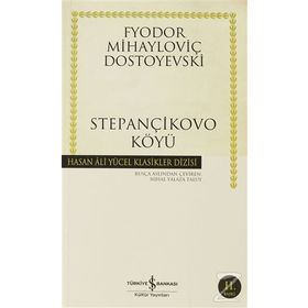 STEPANÇİKOVO KÖYÜ (CILTLI) - FYODOR MİHAYLOVİÇ DOSTOYEVSKI