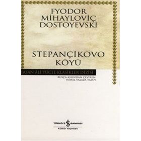 STEPANÇİKOVO KÖYÜ (CILTLI) - FYODOR MİHAYLOVİÇ DOSTOYEVSKI