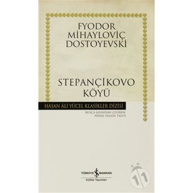 STEPANÇİKOVO KÖYÜ (CILTLI) - FYODOR MİHAYLOVİÇ DOSTOYEVSKI