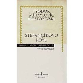 STEPANÇİKOVO KÖYÜ (CILTLI) - FYODOR MİHAYLOVİÇ DOSTOYEVSKI