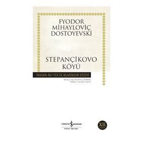 STEPANÇİKOVO KÖYÜ - FYODOR MİHAYLOVİÇ DOSTOYEVSKI