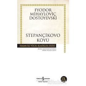 STEPANÇİKOVO KÖYÜ - FYODOR MİHAYLOVİÇ DOSTOYEVSKI