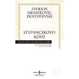 STEPANÇİKOVO KÖYÜ - FYODOR MİHAYLOVİÇ DOSTOYEVSKI