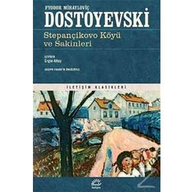 STEPANÇİKOVO KÖYÜ VE SAKINLERI - FYODOR MİHAYLOVİÇ DOSTOYEVSKI
