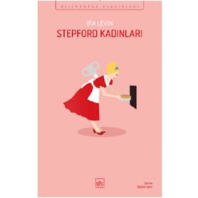 Stepford Kadınları - Ira Levin