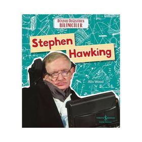 Stephen Hawking Dünyayı Değiştiren Bilimciler İş Bankası Kültür Yayınları
