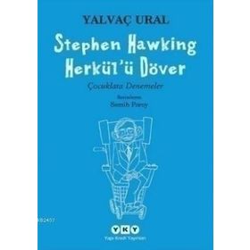 Stephen Hawking Herkül'ü Döver Çocuklara Denemeler - Yalvaç Ural