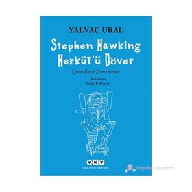 Stephen Hawking Herkül'ü Döver Çocuklara Denemeler - Yalvaç Ural