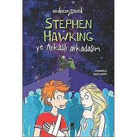 Stephen Hawking ve Arkaslı Arkadaşım - Emmanuelle Kecir Lepetit