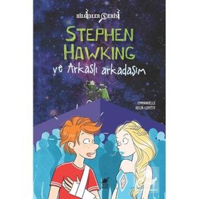 Stephen Hawking ve Arkaslı Arkadaşım - Emmanuelle Kecir Lepetit