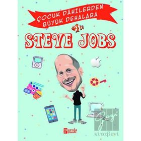 Steve Jobs - Çocuk Dahilerden Büyük Dehalara - Murat Çavga