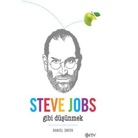 Steve Jobs Gibi Düşünmek - Daniel Simth