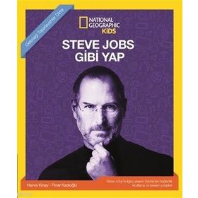 Steve Jobs Gibi Yap - National Geographic Kids - Beta Kids Yayınları