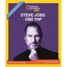 Steve Jobs Gibi Yap - National Geographic Kids - Beta Kids Yayınları
