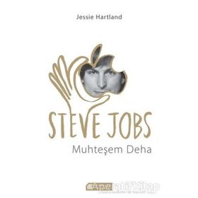 Steve Jobs Muhteşem Deha - Jessie Hartland