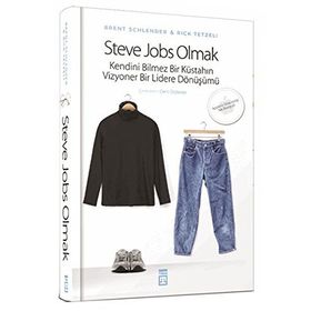 Steve Jobs Olmak - Rick Tetzeli Brent Schlender