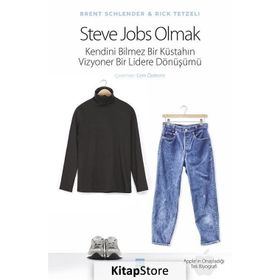 Steve Jobs Olmak - Rick Tetzeli Brent Schlender