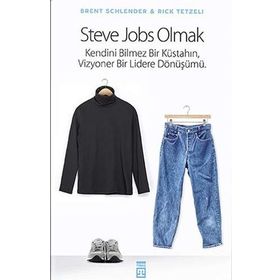 Steve Jobs Olmak - Rick Tetzeli Brent Schlender
