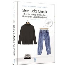 Steve Jobs Olmak - Rick Tetzeli Brent Schlender