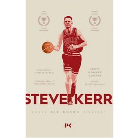 Steve Kerr - Eşsiz Bir Ömrün Hikayesi Profil Kitap