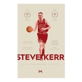 Steve Kerr - Eşsiz Bir Ömrün Hikayesi Profil Kitap