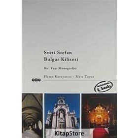 STEVI STEVAN KILISESI BULGAR KILISESI - HASAN KURUYAZICI, METE TAPAN